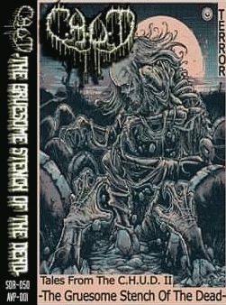 CHUD : Tales from the C.H.U.D. II -The Gruesome Stench of the Dead-